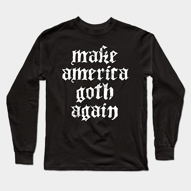 Funny American Punk Rock Quote Long Sleeve T-Shirt by Wizardmode